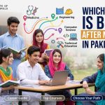 after matric which field is best for boy and girl career guide pakistan