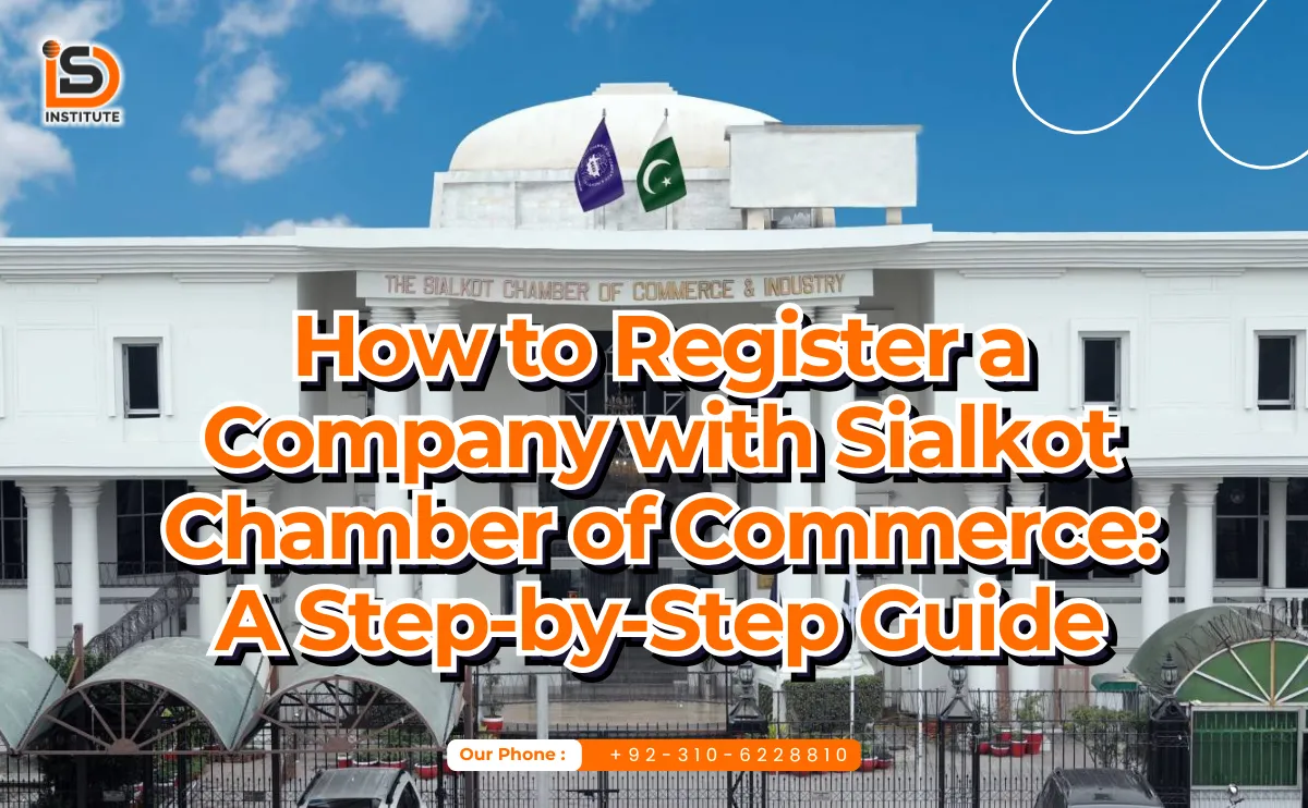 How to Register a Company with Sialkot Chamber of Commerce: A Step-by-Step Guide