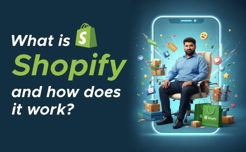 What Is Shopify and How Does It Work?