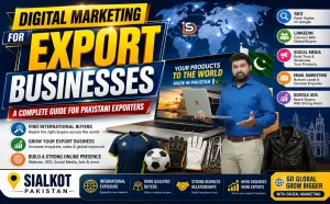 Digital Marketing for Export Businesses in Pakistan